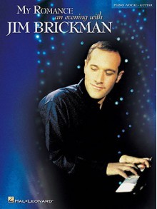 My Romance - An Evening with Jim Brickman - Jim Brickman