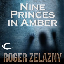 Nine Princes in Amber: The Chronicles of Amber, Book 1 - Alessandro Juliani, Roger Zelazny