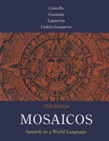 Mosaicos: Spanish as a World Language - Matilda Olivella De Castells, Elizabeth E. Guzman, Paloma Lapuerta