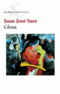 Glosa - Juan José Saer