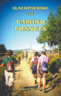 Slackpacking the Camino Frances - Sylvia Nilsen