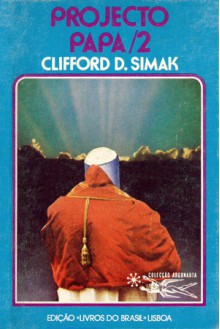 Projecto Papa, 2 - Clifford D. Simak, Eurico da Fonseca