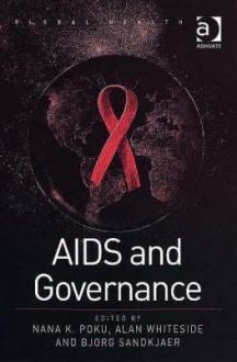 AIDS and Governance - Nana Poku