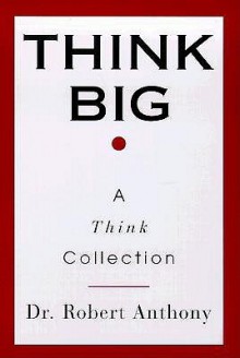 Think Big - Robert Anthony