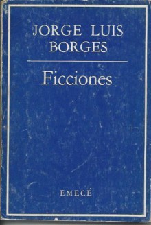 Ficciones - Jorge Luis Borges