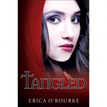 Tangled (Torn Trilogy, #2) - Erica O'Rourke