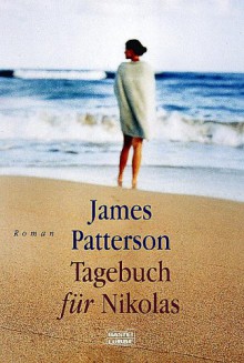 Tagebuch für Nikolas - Franziska Pigulla, James Patterson