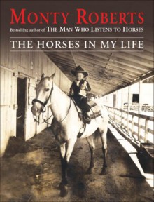 The Horses in My Life - Monty Roberts