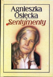Sentymenty - Agnieszka Osiecka