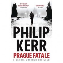 Prague Fatale (Bernard Gunther, #8) - Philip Kerr