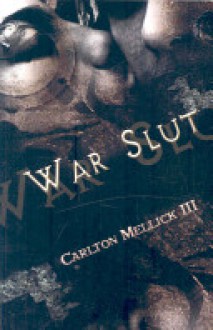 War Slut - Carlton Mellick III