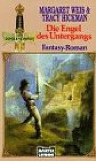 Die Engel des Untergangs - Margaret Weis, Tracy Hickman, Eva Bauche-Eppers