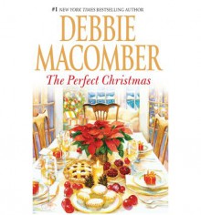 The Perfect Christmas - Debbie Macomber