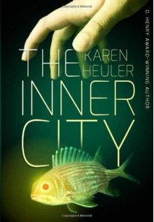 The Inner City - Karen Heuler