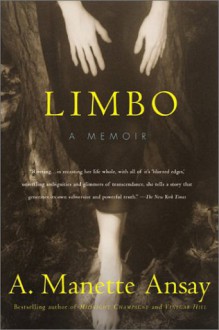 Limbo: A Memoir - A. Manette Ansay