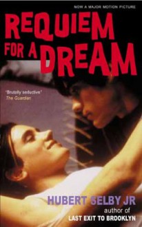 Requiem For A Dream - Hubert Selby Jr.