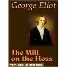 The Mill on the Floss - George Eliot