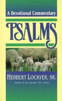 Devotional Commentary on Psalms: A Devotional Commentary - Herbert Lockyer