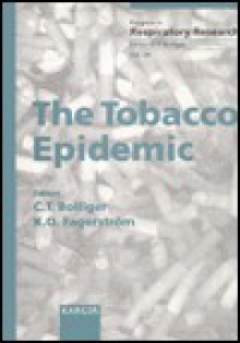 The Tobacco Epidemic (Progress In Respiratory Research) - Karl-Olov Fagerstrom, C.T. Bolliger