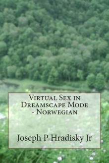 Virtual Sex in Dreamscape Mode - Norwegian - Rita Buchanan