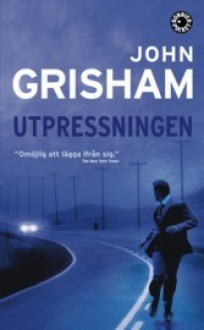 Utpressningen - John Grisham