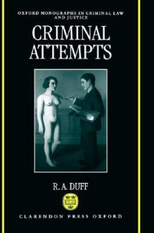 Criminal Attempts - Antony Duff