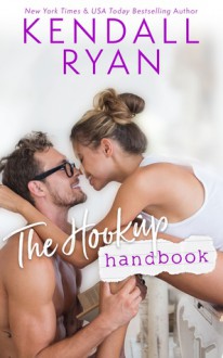 The Hookup Handbook (Escorts, Inc. #2) - Kendall Ryan
