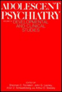 Adolescent Psychiatry, Volume 9: Developmental and Clinical Studies - Sherman C. Feinstein, Sherman C. Feinstein