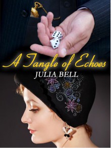 A Tangle of Echoes: (The Songbird Story - Book Two) - Julia Bell