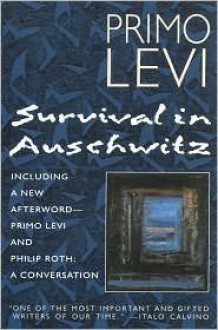 Survival in Auschwitz by Primo Levi, Stuart Woolf (Illustrator), Stuart Woolf (Translator) - 