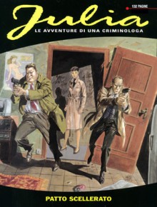 Julia n. 58: Patto scellerato - Giancarlo Berardi, Giuseppe De Nardo e Lorenzo Calza, Mario Jannì, Marco Soldi