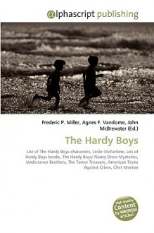 The Hardy Boys - Agnes F. Vandome, John McBrewster, Sam B Miller II