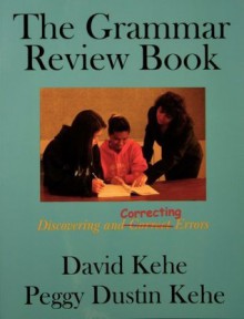 The Grammar Review Book - David Kehe, Peggy Dustin Kehe