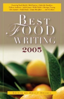 Best Food Writing 2005 - Holly Hughes