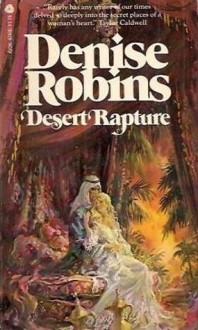 Desert Rapture - Denise Robins