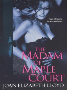 The Madam of Maple Court - Joan Lloyd