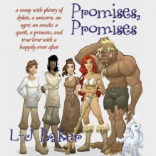 Promises, Promises: A Romp with Plenty of Dykes, a Unicorn, an Ogre, an Oracle, a Quest, a Princess, and True Love with a Happily Ever After - L-J Baker, Kitty Hendrix