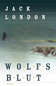 Wolfsblut (Neuübersetzung) - Isabelle Fuchs, Jack London