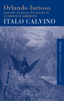 Orlando Furioso narrado en prosa del poema de Ludovico Ariosto - Italo Calvino, Aurora Bernárdez, Mario Muchnick