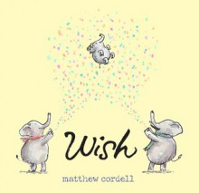 Wish - Matthew Cordell