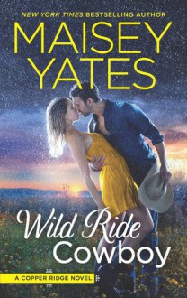 Wild Ride Cowboy - Maisey Yates