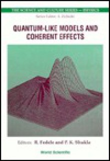 Quantum-Like Models and Coherent Effects: Proceedings of the 27th Workshop of the Infn Eloisatron Project, Erice, Italy, 13-20 June 1994 - Infn Eloisatron Project