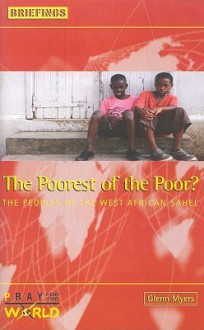 The Poorest of the Poor?: The Peoples of the West African Sahel - Glenn Myers