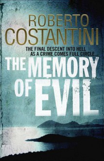 The Memory of Evil - Roberto Costantini, N. S. Thompson