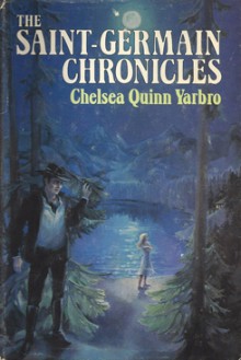 The Saint-Germain Chronicles - Chelsea Quinn Yarbro