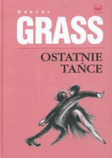 Ostatnie tańce - Sławomir Błaut, Günter Grass