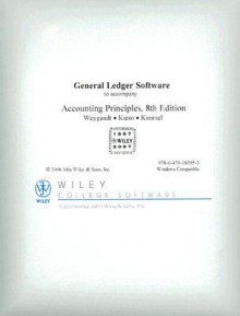 Accounting Principles: General Ledger Software - Jerry J. Weygandt, Donald E. Kieso, Paul D. Kimmel