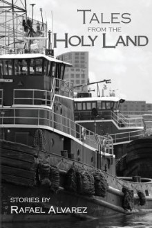 Tales from the Holy Land - Rafael Alvarez