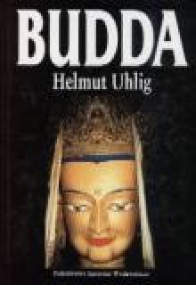 Budda. Ścieżki Oświeconego - Helmut Uhlig