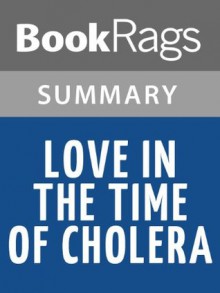 Love In The Time Of Cholera by Gabriel García Márquez | Summary & Study Guide - BookRags